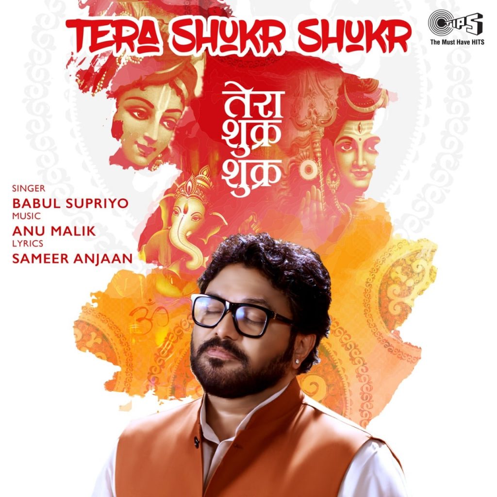 TIPS MUSIC & BABUL SUPRIYO’S - TERA SHUKR SHUKR IS EVERYTHING YOU NEED TO WELCOME FESTIVE SEASON